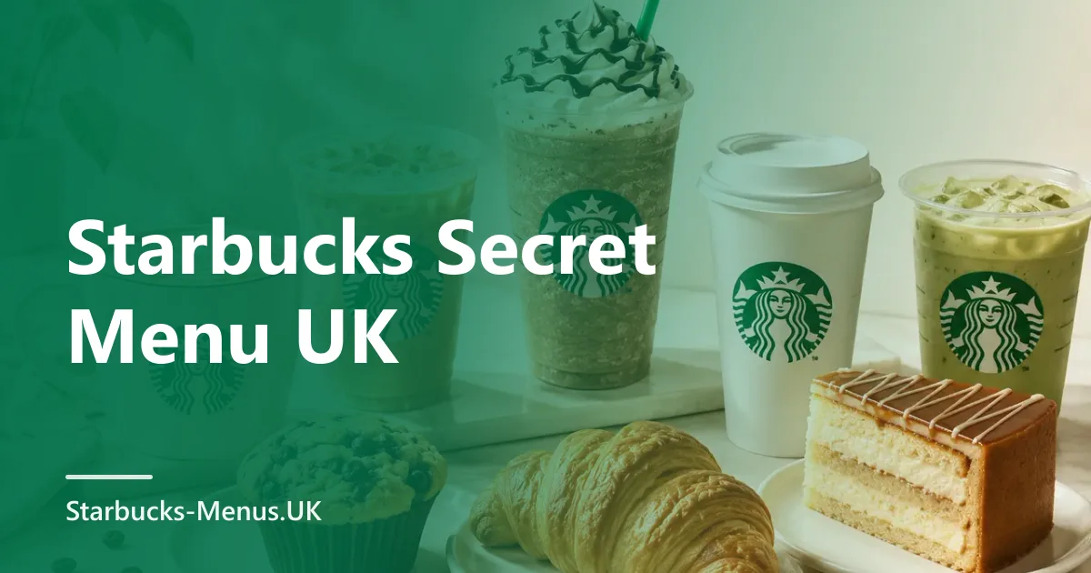 Starbucks Secret Menu UK