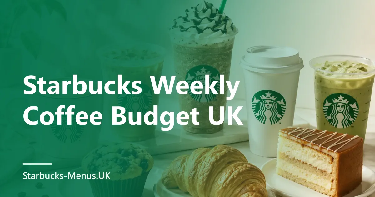 Starbucks Weekly Coffee Budget UK